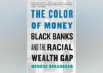 Book: 'The Color of Money: Black Banks and the Racial Wealth Gap' by Mehrsa Baradaran