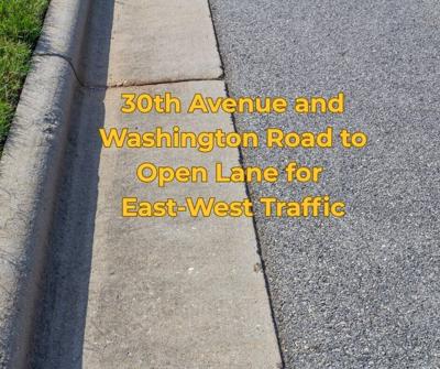 30th Avenue and Washington Road to Open Lane for East-West Traffic