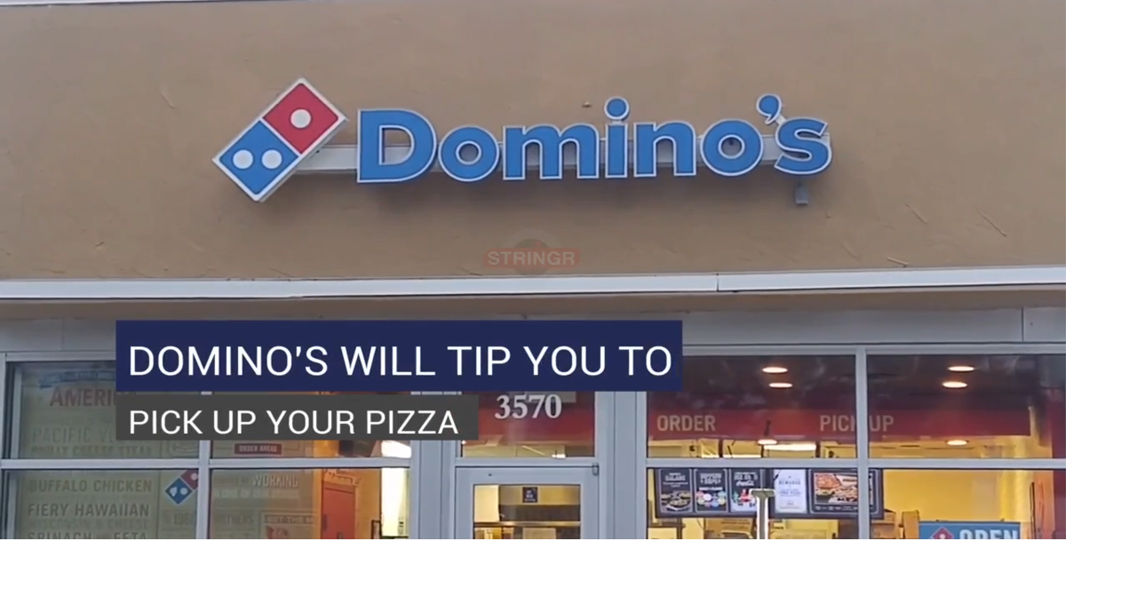 Domino's will tip you to pick up your pizza