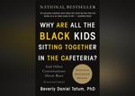 Book: 'Why Are All The Black Kids Sitting Together In The Cafeteria? And Other Conversations About Race' by Beverly Daniel Tatum