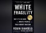 Book: 'White Fragility: Why It's So Hard for White People to Talk About Racism' by Robin DiAngelo