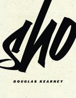 'Sho' by Douglas Kearney
