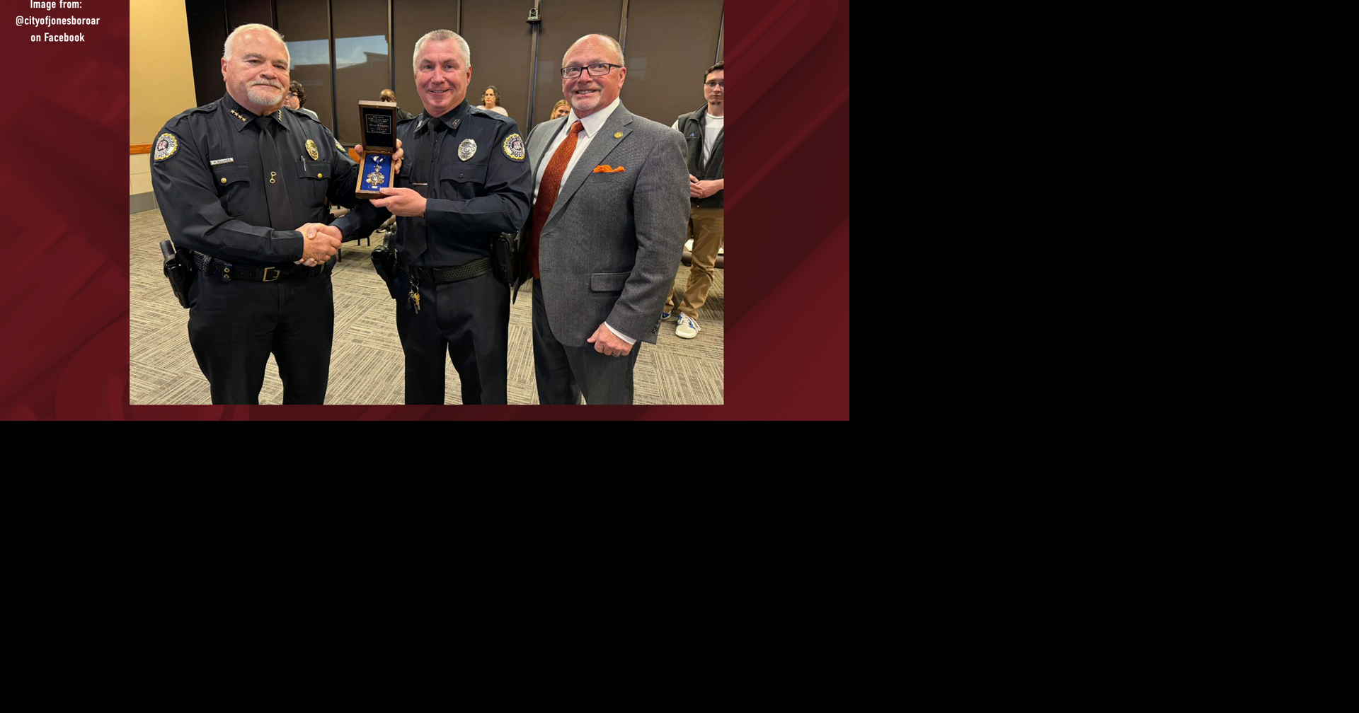 Jonesboro officer honored with Medal of Valor for heroic rescue ...