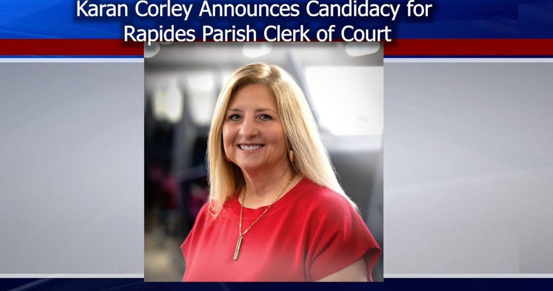Karan Corley Announces Candidacy for Rapides Parish Clerk of Court