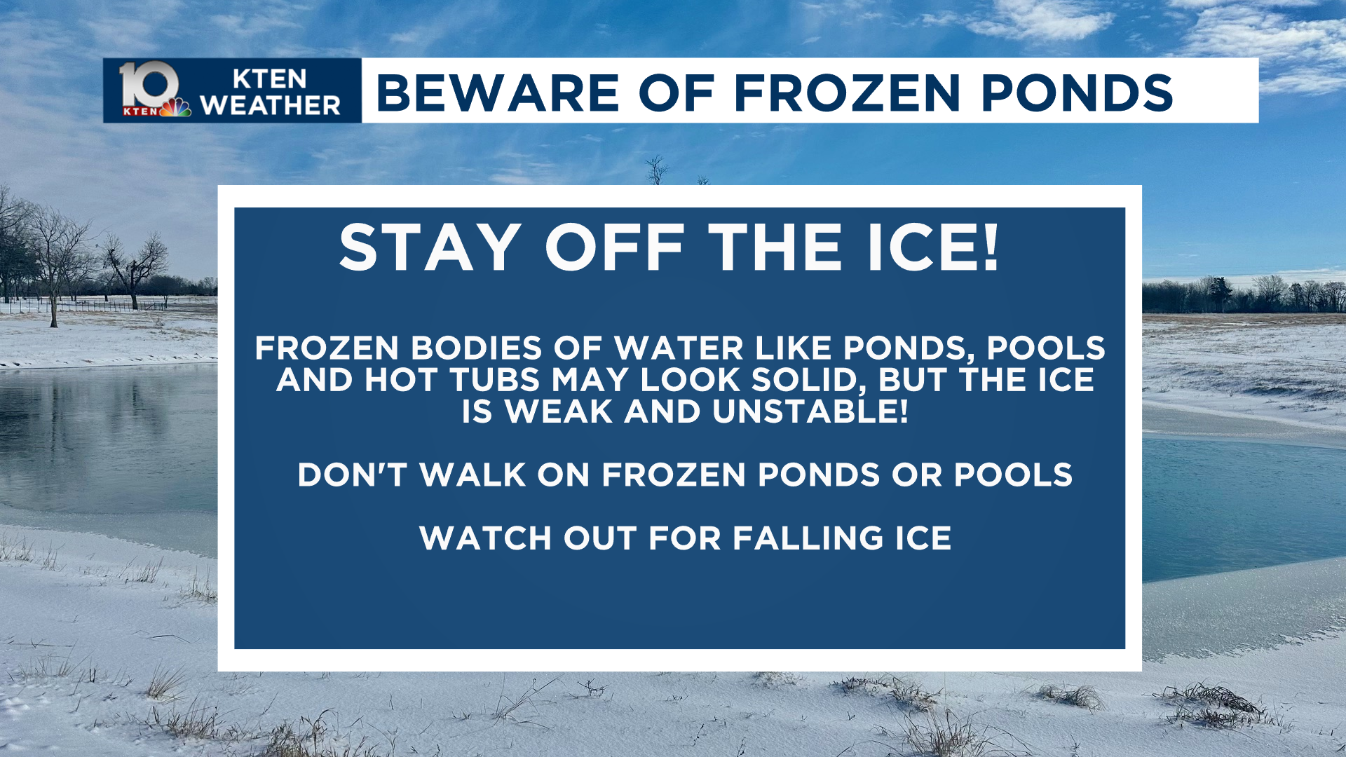 Beware of frozen ponds and pools | Weather News | kten.com