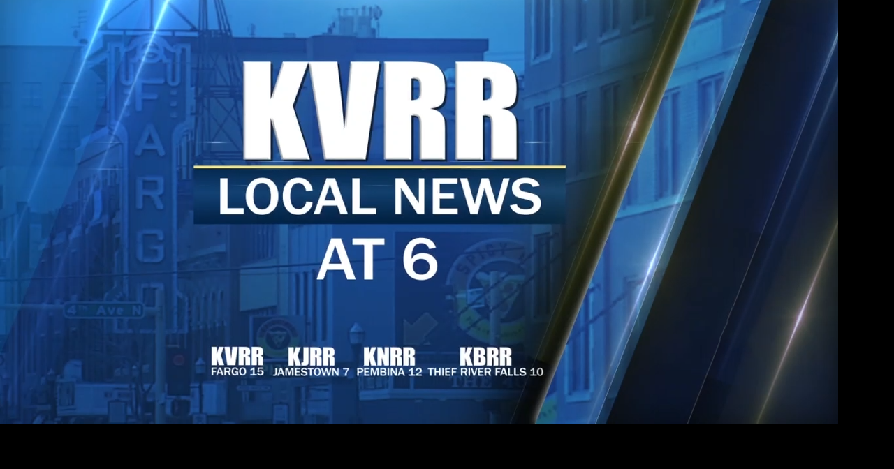 KVRR Local News @ 6 p.m. | | kvrr.com