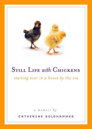 Book cover: 'Still Life With Chickens' by Catherine Goldhammer