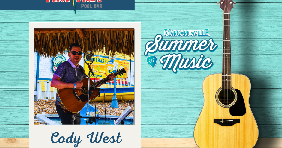LandShark Live at Tiki Hut - Cody West from 6 pm - 9 pm