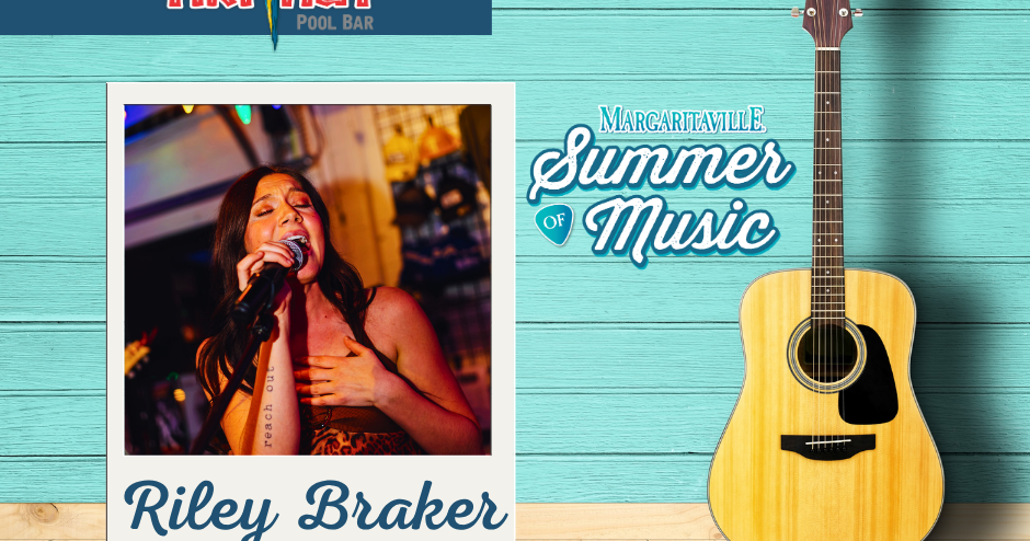 LandShark Live at Tiki Hut Pool Bar - Riley Braker from 6pm - 9pm