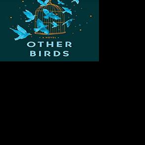 “Other Birds” By Sarah Addison Allen | Leisure | lakegastongazette ...