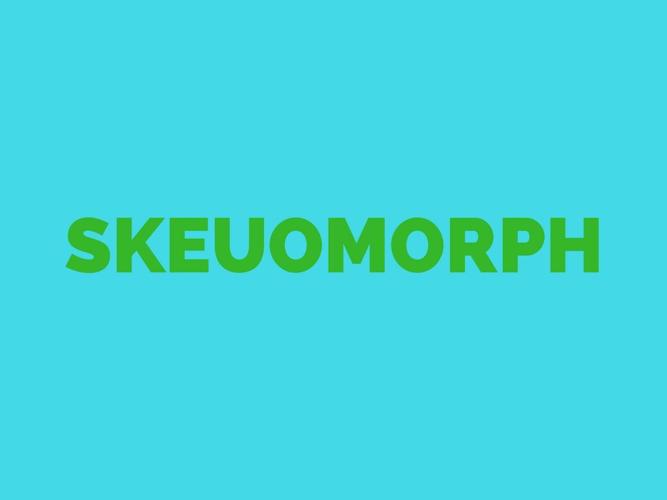 SKEUOMORPH
