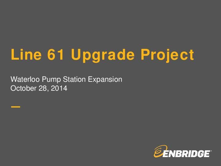 Enbridge presentation on pipeline upgrade