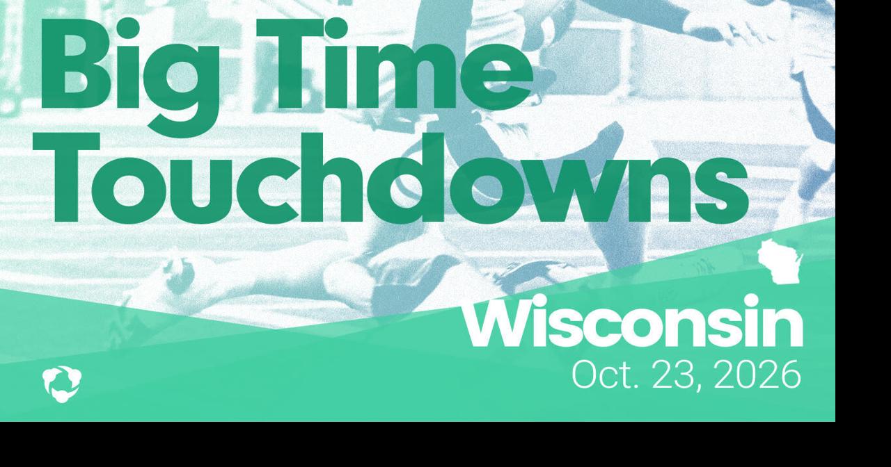 Wisconsin: Big Time Touchdowns from Weekend of Oct 23, 2026