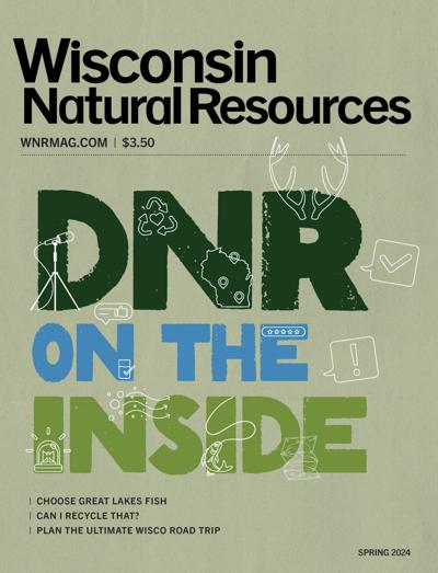 Spring 2022 issue of Wisconsin Natural Resources magazine now available