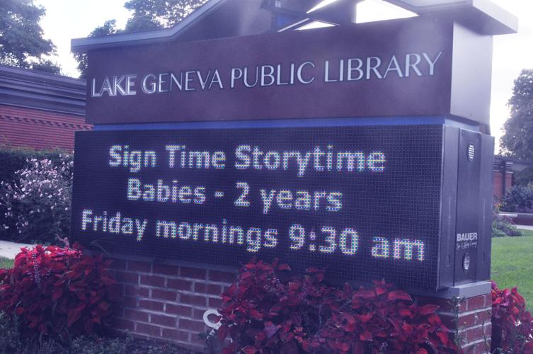 Messages on the Lake Geneva Public Library's electronic sign may be displayed for 30 seconds