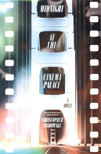 Midnight at the Cinema Palace -- Christopher Tradowsky