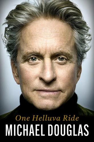 "One Helluva Ride" by Michael Douglas.