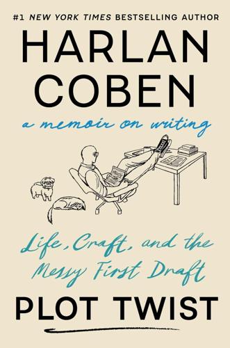 "Plot Twist: Life, Craft, and the Messy First Draft: A Memoir on Writing," by Harlan Coben.