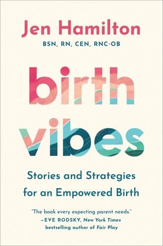 "Birth Vibes" by Jen Hamilton.