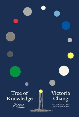 “Tree of Knowledge," by Victoria Chang.