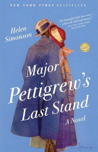 "Major Pettigrew's Last Stand," by Helen Simonson.