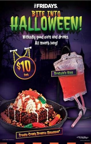In October, TGI Fridays has a pair of Halloween treats available at participating locations including a Dracula’s Kiss cocktail and a Creepy-Crawly Brownie Obsession, priced at $10 each.