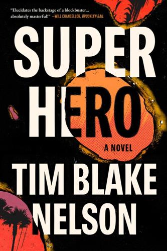 "Superhero," by Tim Blake Nelson.
