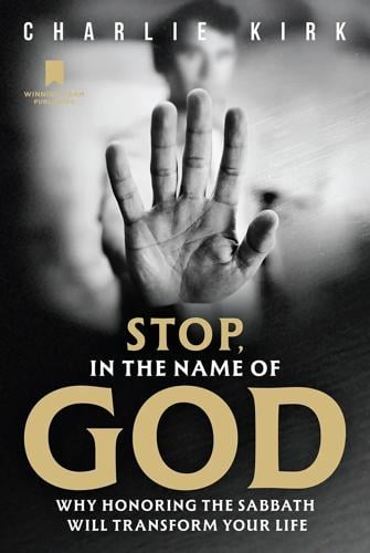 "Stop, in the Name of God," by Charlie Kirk