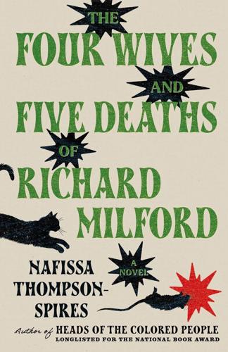 "The Four Wives and Five Deaths of Richard Milford," by Nafissa Thompson-Spires.