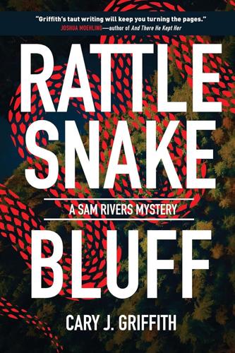 Rattlesnake Bluff -- Cary J Griffith