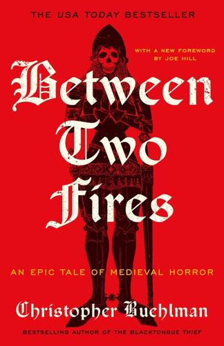 "Between Two Fires," by Christopher Buehlman.