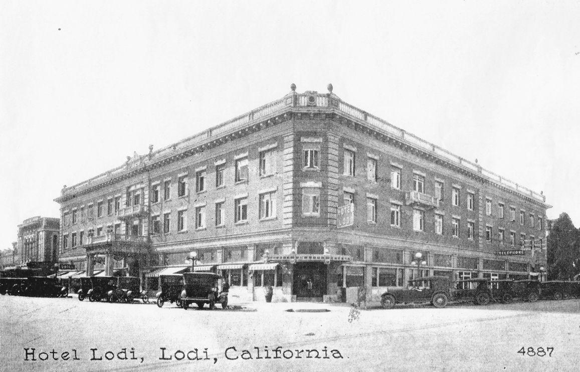 Hotel Lodi celebrates grand opening century ago Vintage Lodi