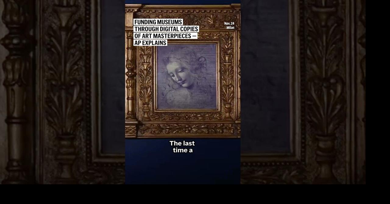 Funding museums through digital copies of art masterpieces | AP ...