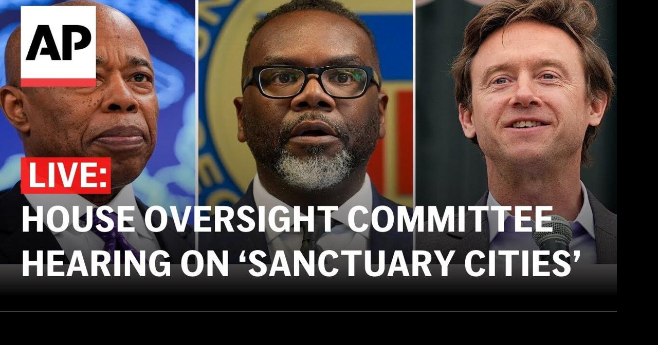 LIVE: House Oversight Committee holds hearing with ‘sanctuary city ...