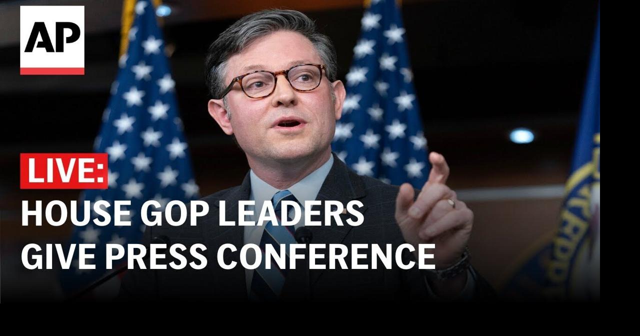 LIVE: House GOP leaders give press conference | Ap Video | lufkindailynews.com