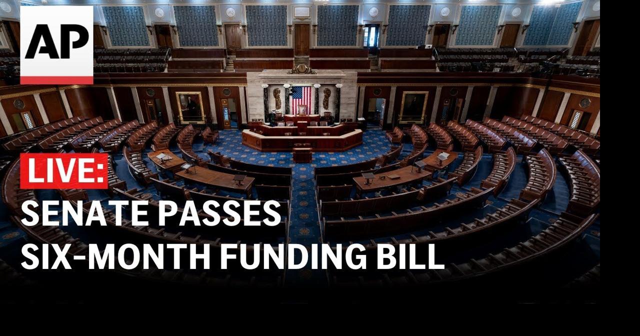LIVE: Senate passes six-month funding bill | Ap Video | lufkindailynews.com