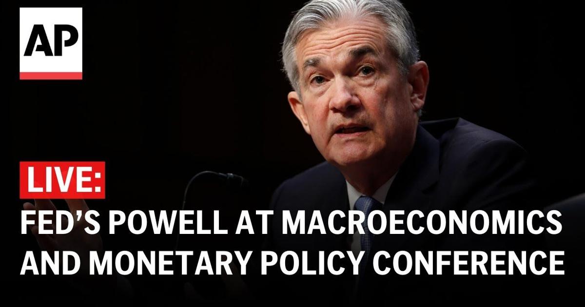 Fed’s Powell at Macroeconomics and Monetary Policy Conference in San Francisco