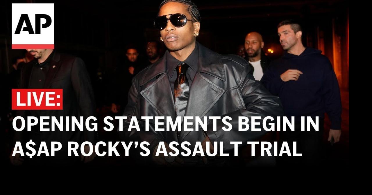 A$AP Rocky trial LIVE: Opening statements begin | Ap Video | lufkindailynews.com