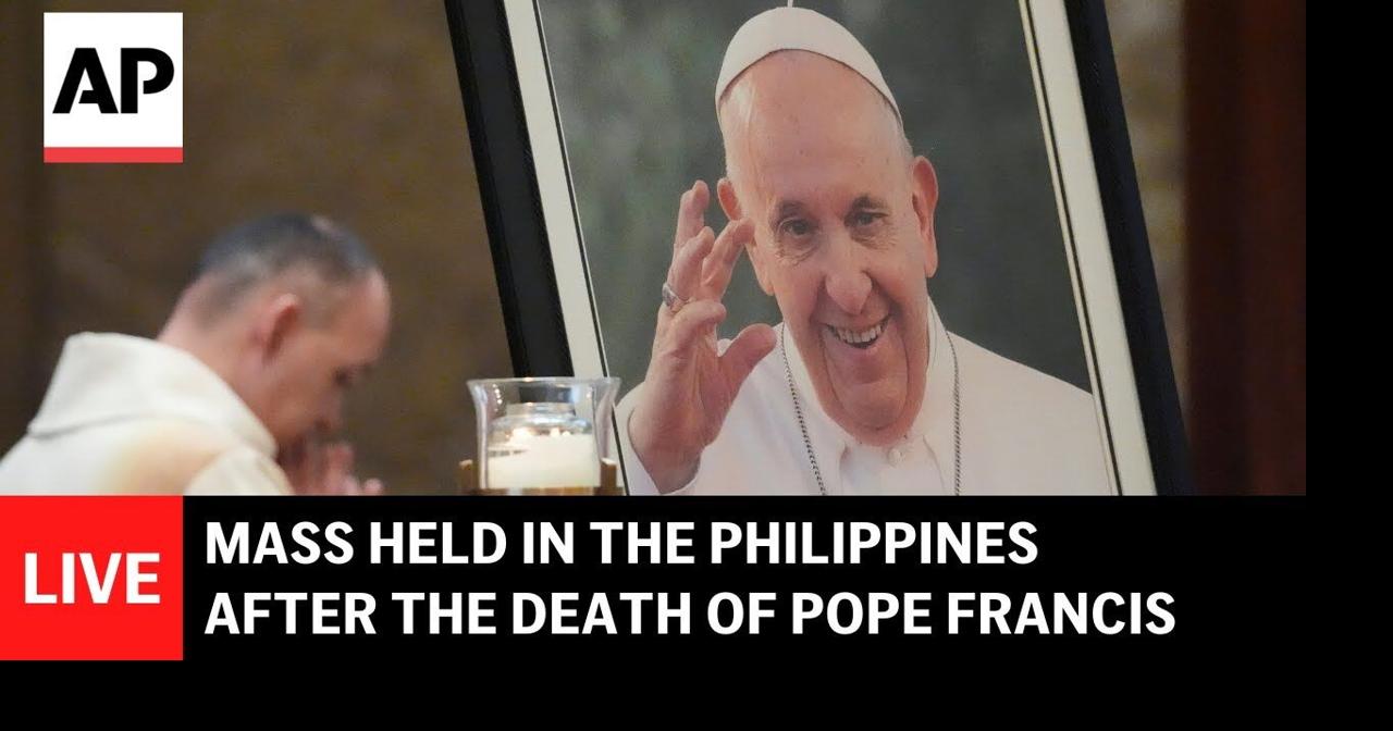 LIVE: Mass in the Philippines after the death of Pope Francis | Ap ...
