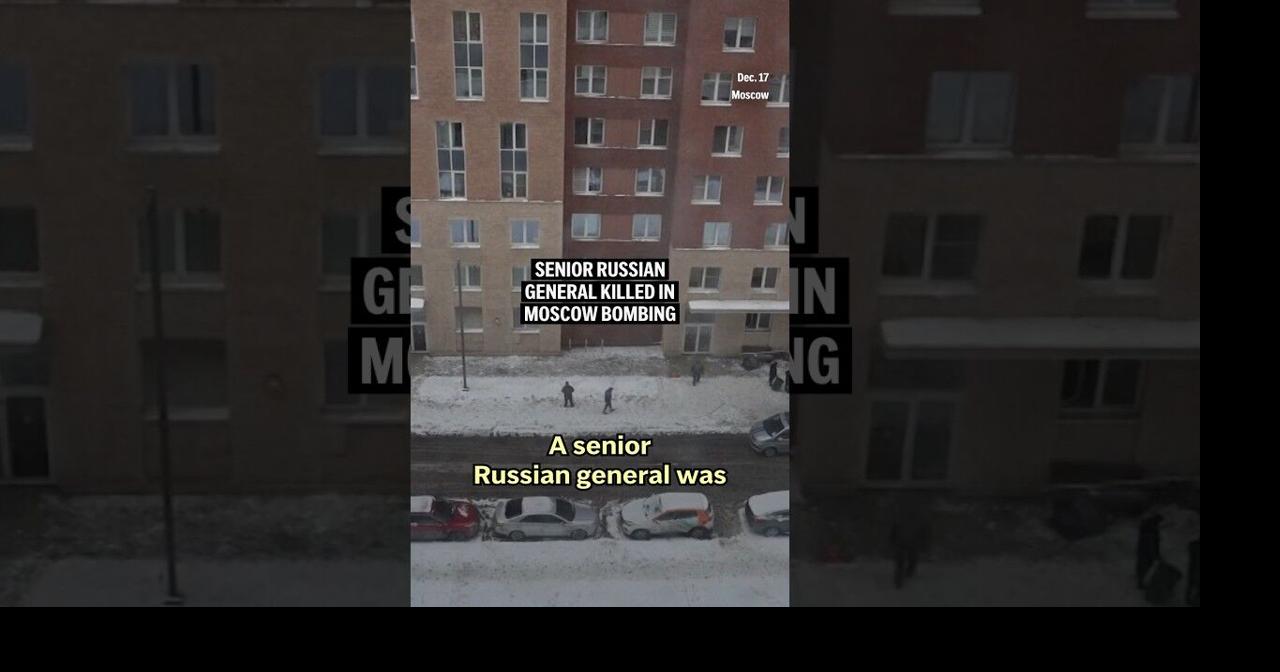 Senior Russian general killed in Moscow bombing | Ap Video | lufkindailynews.com
