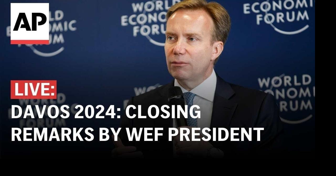 Davos 2024 LIVE: Closing remarks by President of the World Economic ...