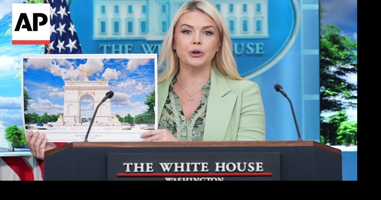 Karoline Leavitt unveils plans for Trump's 250-foot 'Triumphal Arch ...