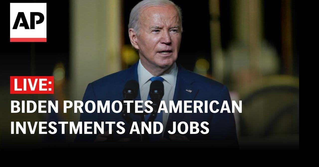 LIVE: Biden delivers remarks on agenda to promote American investments, jobs