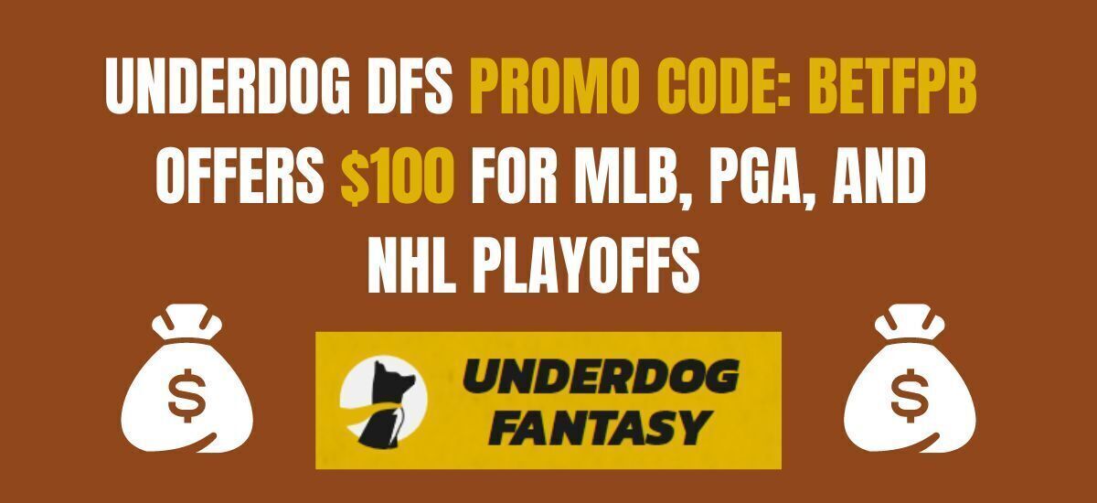 Underdog Promo Code BETFPB: $100 For PGA, MLB, NHL Playoffs