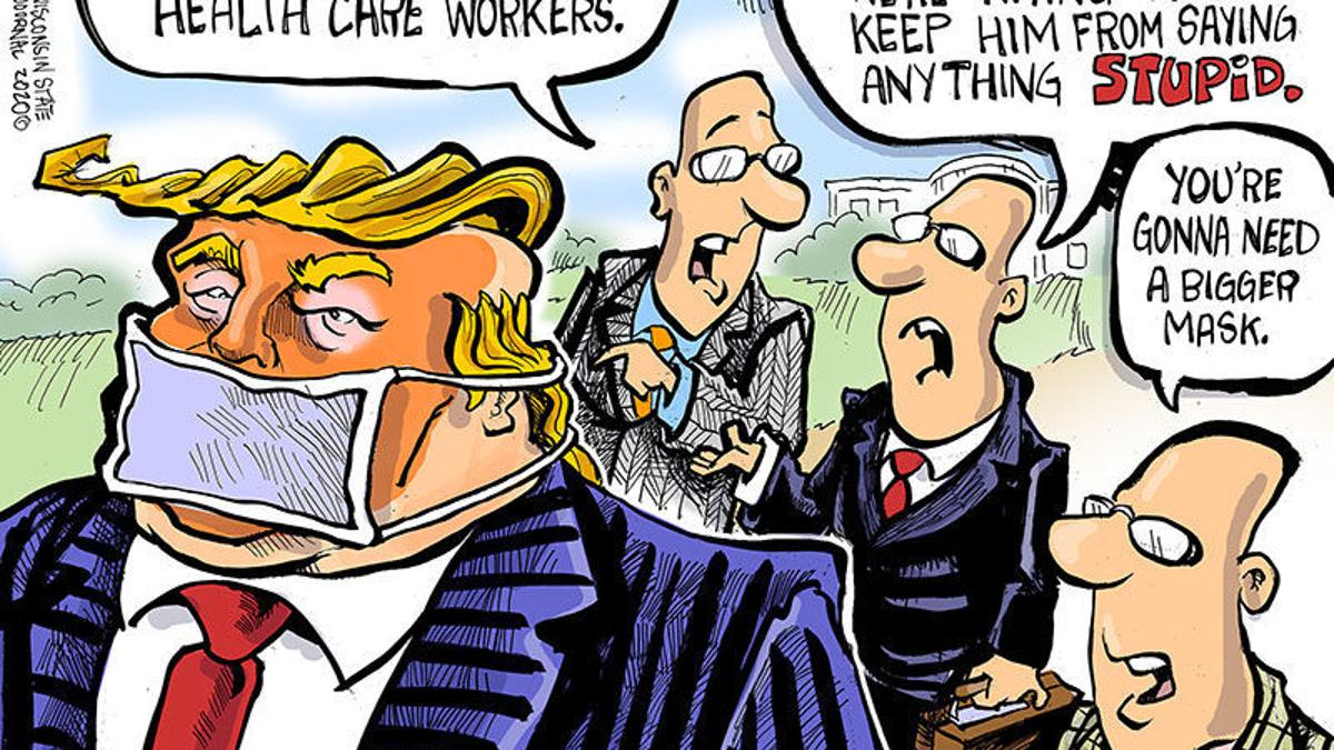 Hands On Wisconsin Trump Will Need A Bigger Coronavirus Mask Opinion Cartoon Madison Com