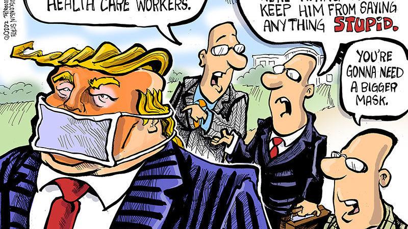 Hands On Wisconsin Trump Will Need A Bigger Coronavirus Mask Opinion Cartoon Madison Com