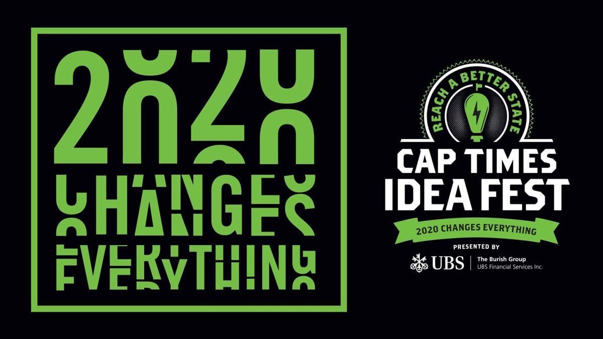 2020 Changes Everything for Cap Times Idea Fest
