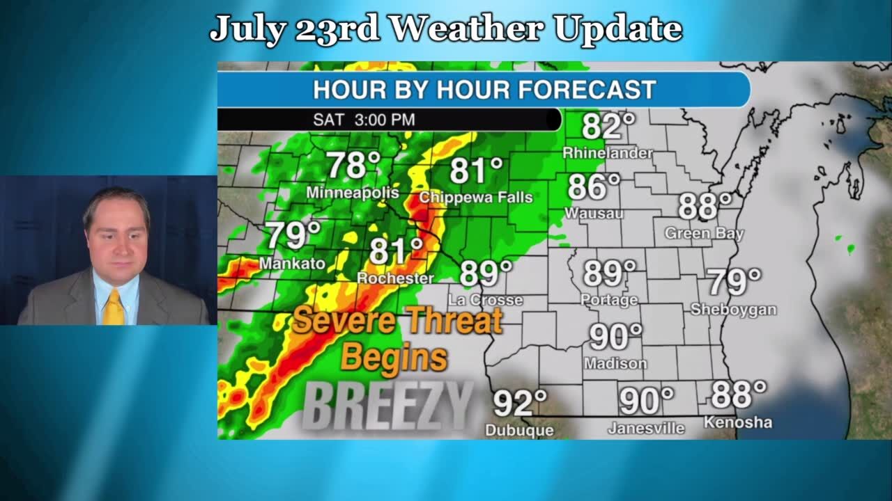 Saturday July 23 weather update for Wisconsin and southeast Minnesota