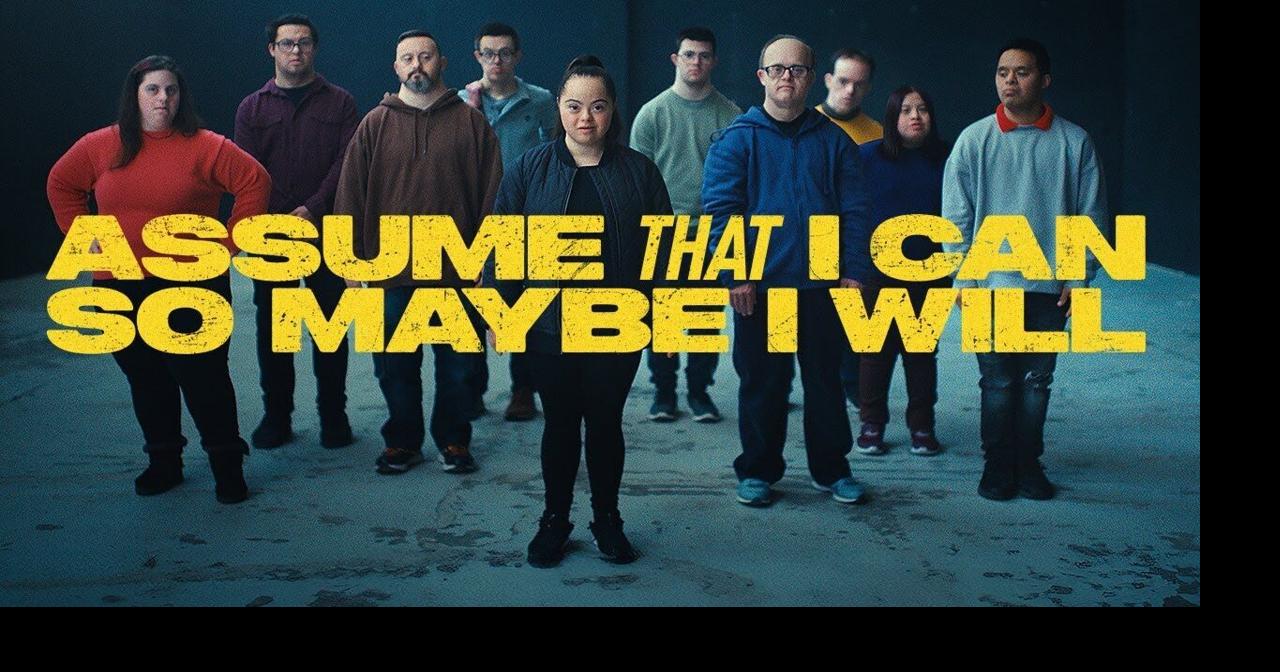 ASSUME THAT I CAN World Down Syndrome Day 2024