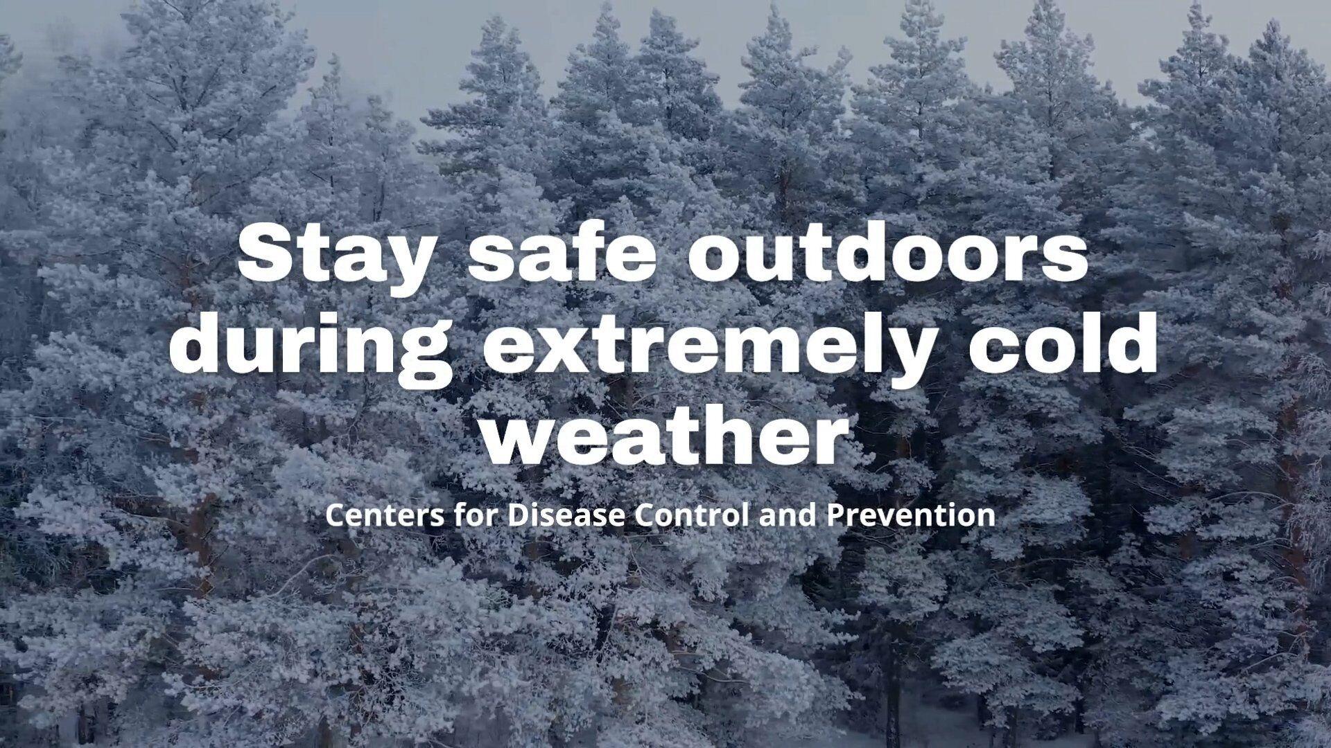 Staying safe in extreme cold weather